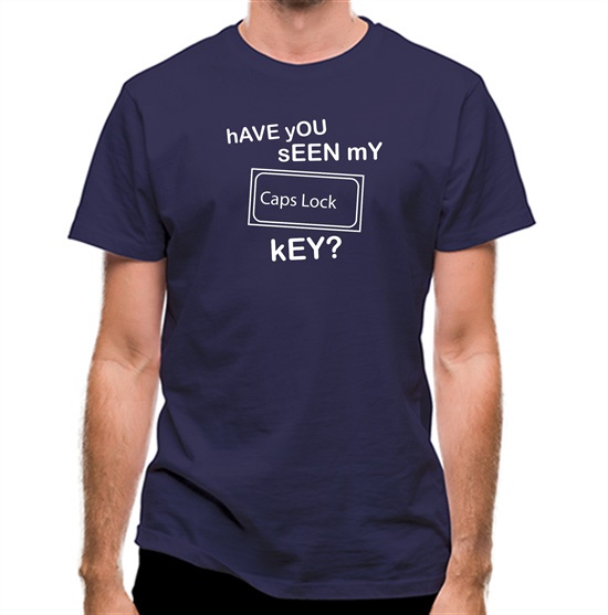hAVE yOU sEEN mY cAPS lOCK kEY? t-shirts