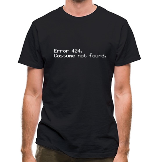 Error 404 Costume Not Found t-shirts