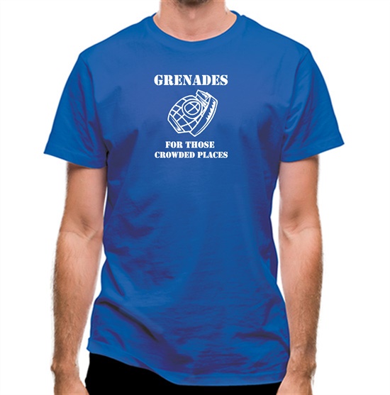 Grenades for those crowded places t-shirts