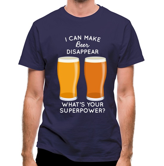 I Can Make Beer Disappear t-shirts