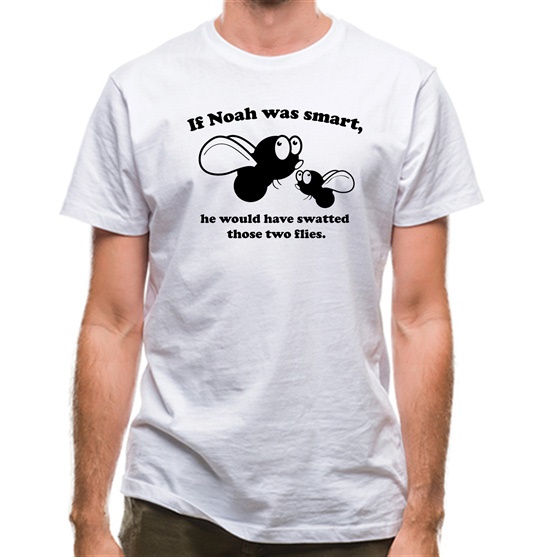 If Noah Was Smart t-shirts