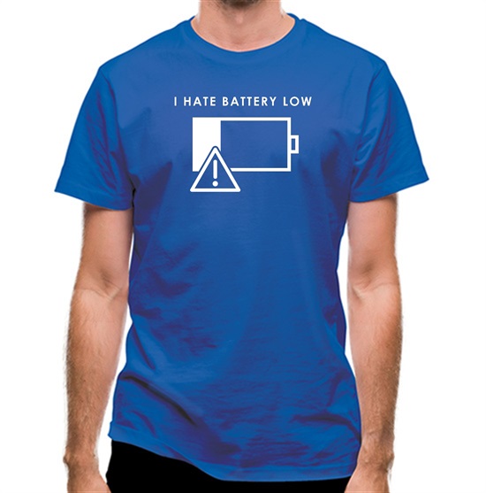 I Hate Battery Low t-shirts