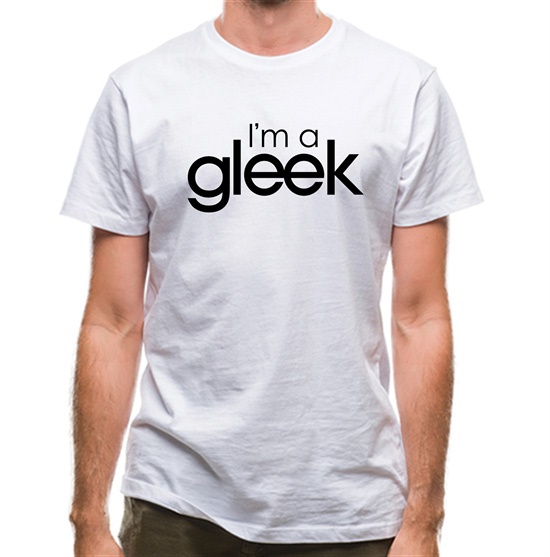 I'm A Gleek t-shirts