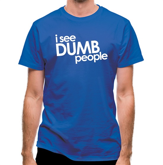 I See Dumb People t-shirts