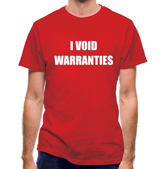 I Void Warranties t-shirts