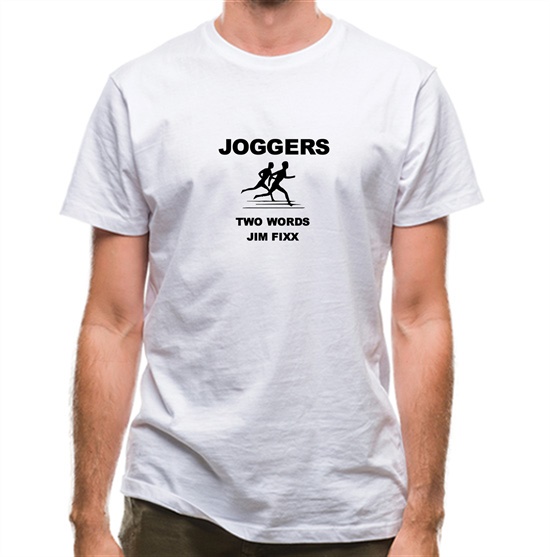 Joggers Two Words Jim Fixx t-shirts