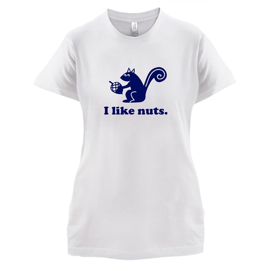 I Like Nuts t-shirts for ladies