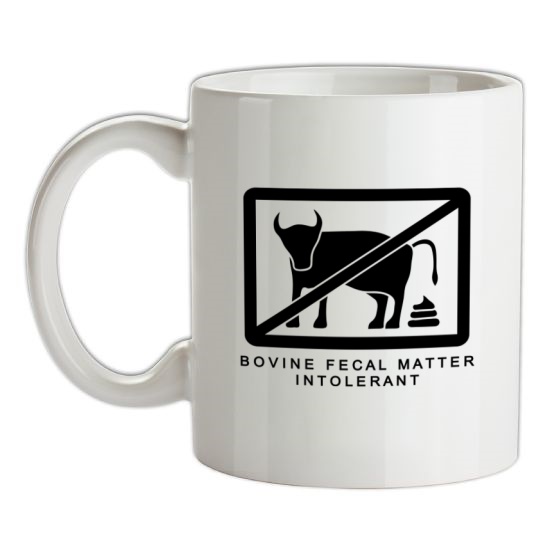 Bovine Fecal Matter Intolerant t-shirts