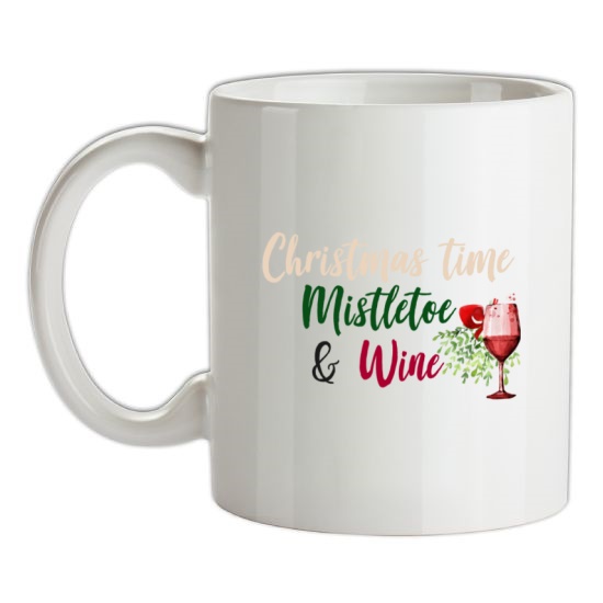 Christmas Time, Mistletoe & Wine t-shirts