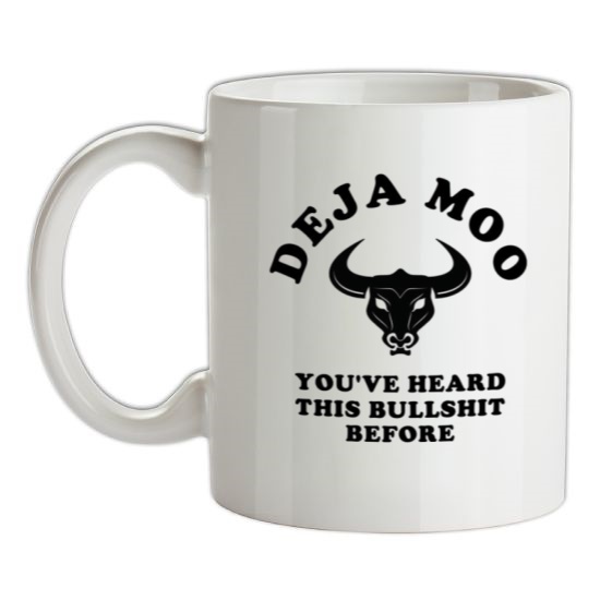 Deja Moo You've Heard This Bullshit Before t-shirts