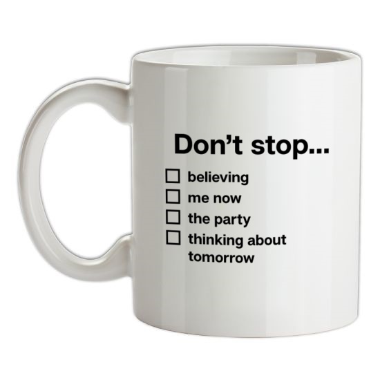 Don't Stop... t-shirts