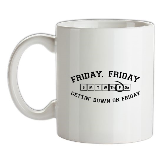 Friday Friday Gettin' Down On Friday t-shirts