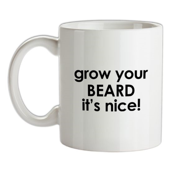 Grow Your Beard It's Nice! t-shirts