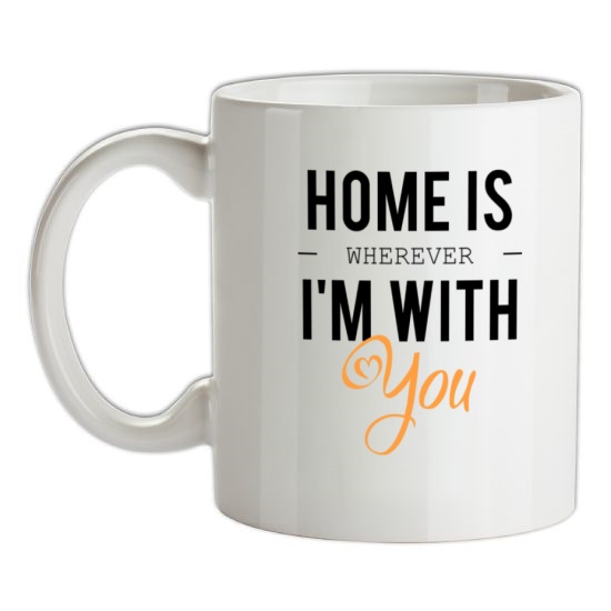 Home Is Wherever I'm With You t-shirts