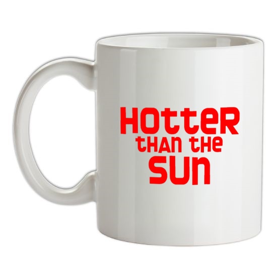 Hotter than the Sun t-shirts