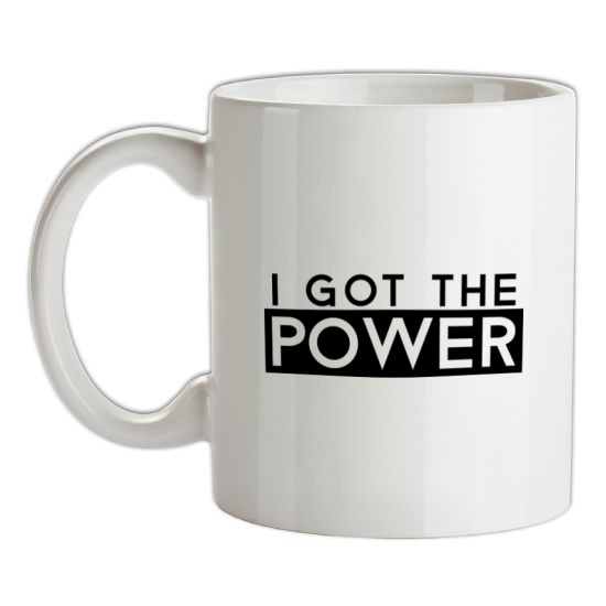 I Got The Power t-shirts