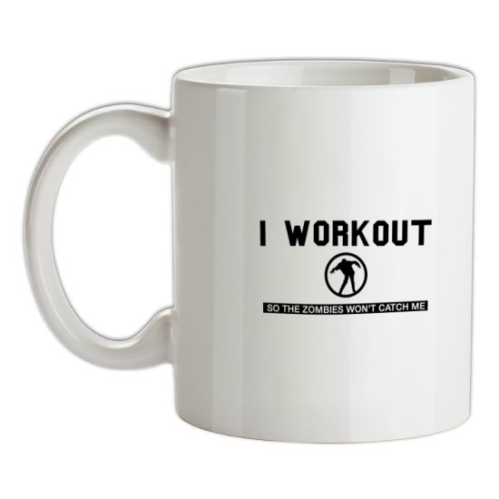 I Workout so the Zombies won't catch Me t-shirts