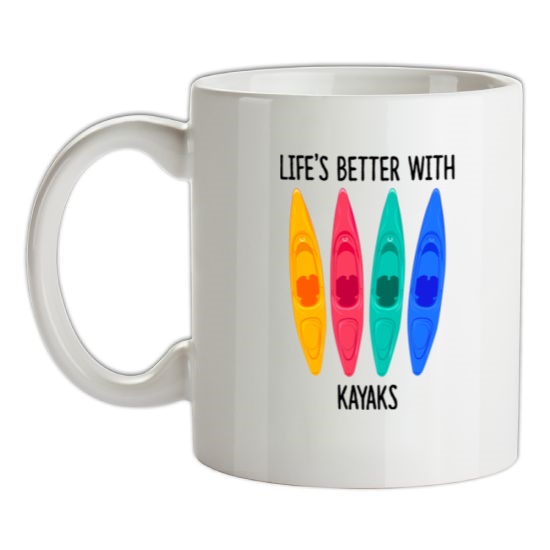 Life's Better With Kayaks t-shirts