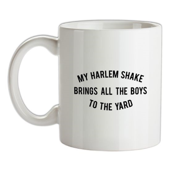 My Harlem Shake Brings All The Boys To The Yard t-shirts