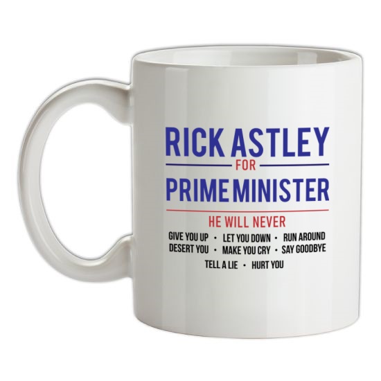 Rick Astley For Prime Minister t-shirts