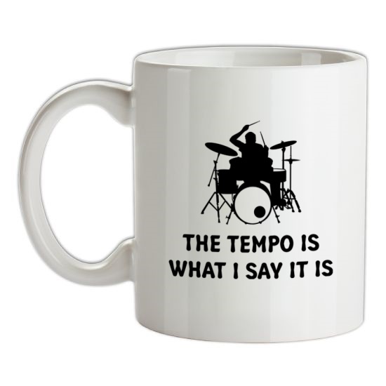 The Tempo Is What I Say It Is t-shirts