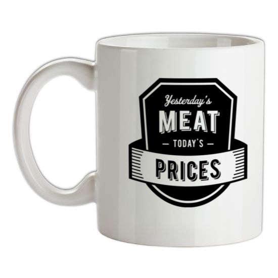 Yesterday's Meat Today's Prices t-shirts