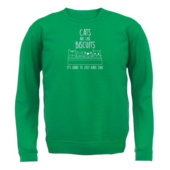 Cats Are Like Biscuits, It's Hard To Just Have One Jumpers