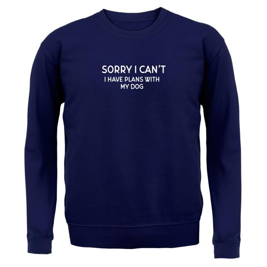 I Have Plans With My Dog Jumpers