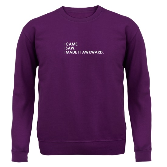 I Made It Awkward Jumpers
