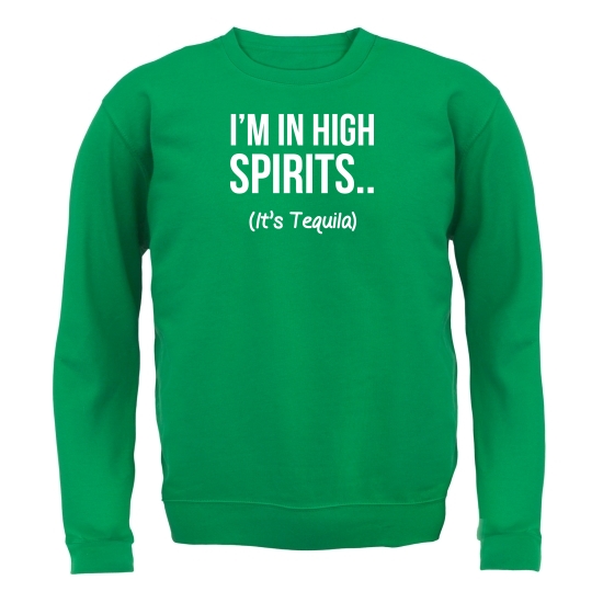 I'm In High Spirits... It's Tequila. Jumpers