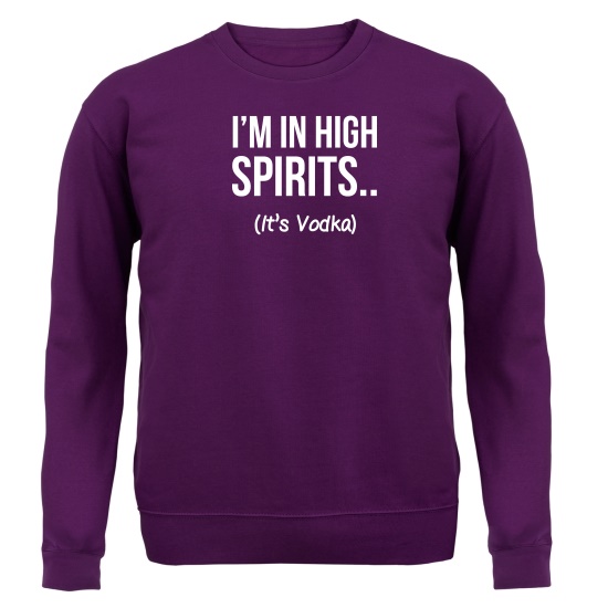 I'm In High Spirits... It's Vodka. Jumpers