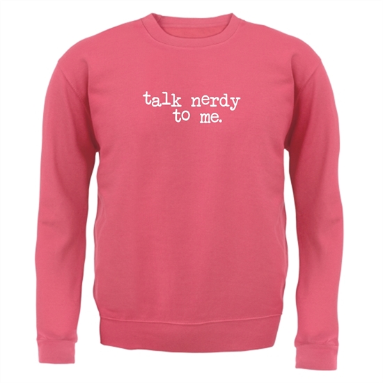 Talk Nerdy To Me Jumpers