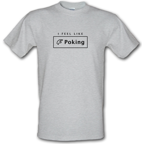 I Feel Like Poking T-Shirts for Kids