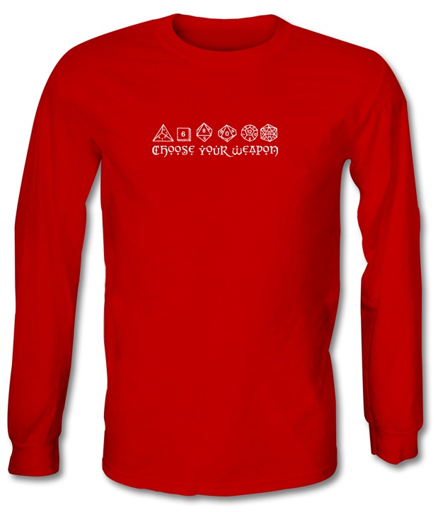 Choose Your Weapon (D&D Dice) Long Sleeve T-Shirts
