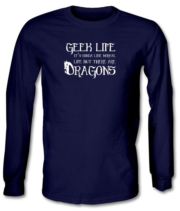 Geek Life Long Sleeve T-Shirts