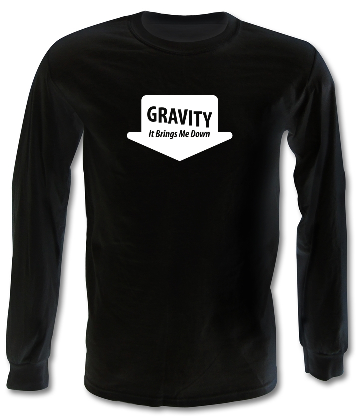 Gravity It Brings Me Down Long Sleeve T-Shirts