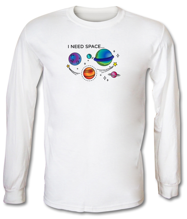 I Need Space Long Sleeve T-Shirts