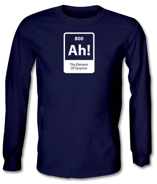 The Element Of Surprise Long Sleeve T-Shirts