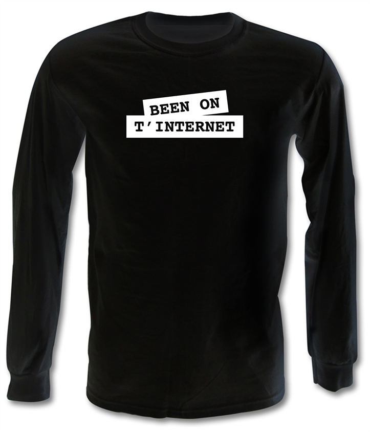 Been on t-internet Long Sleeve T-Shirts