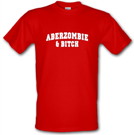 Aberzombie & Bitch t-shirts