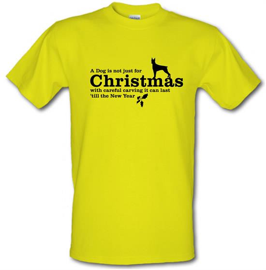 A dog is not just for christmas, with careful carving it can last 'till the new year t-shirts