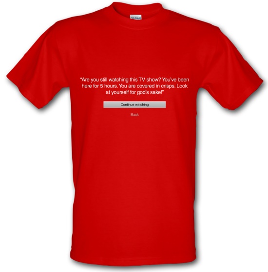 Are You Still Watching Netflix t-shirts