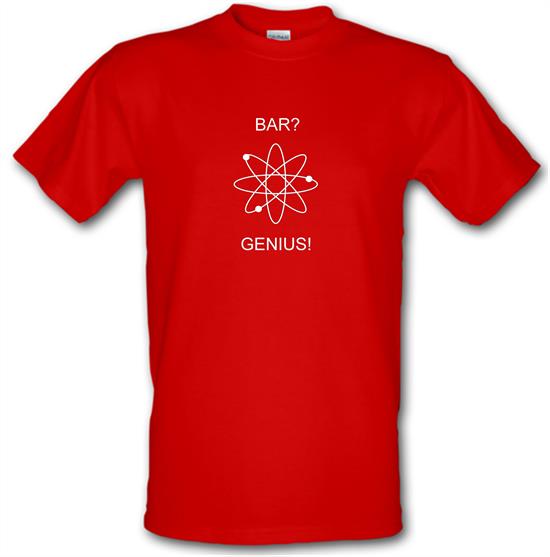 Bar? Genius t-shirts