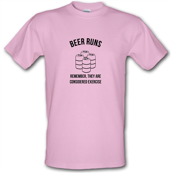beer runs remember they are considered excercise t-shirts