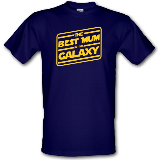 Best Mum In The Galaxy t-shirts