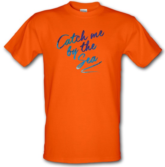 Catch Me By The Sea t-shirts