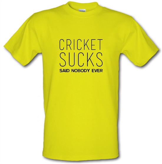 Cricket Sucks Said Nobody Ever t-shirts
