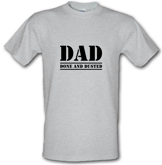 DAD- Done and Dusted t-shirts
