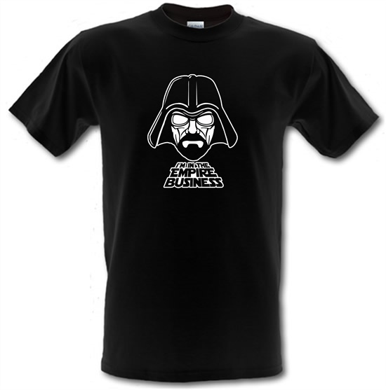 Darth Walt - I'm In The Empire Business t-shirts