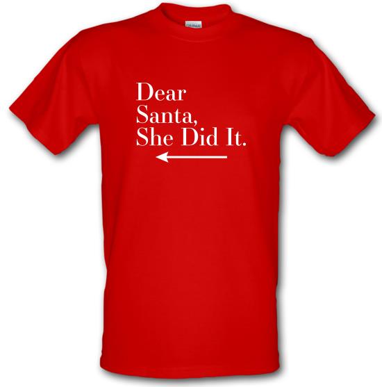 Dear Santa, She Did It (Left Arrow) t-shirts